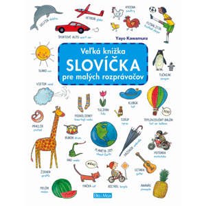 Veľká knižka SLOVÍČKA pre malých rozprávačov