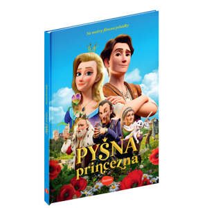 PYŠNÁ PRINCEZNÁ - Kniha podľa motívu filmovej rozprávky