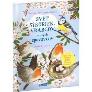 SVET SÝKORIEK, VRABCOV a iných spevavcov - Kniha samolepiek
