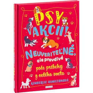 PSY V AKCII! - Neuveriteľné psie príbehy